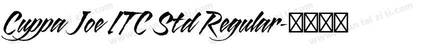 Cuppa Joe ITC Std Regular字体转换